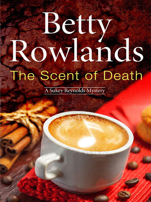 Title details for Scent of Death by Betty Rowlands - Wait list